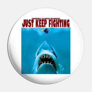 Chronic illness warrior: Just keep fighting Pin