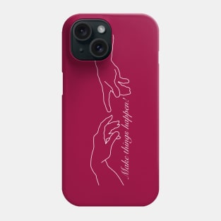 Make Things Happen Phone Case