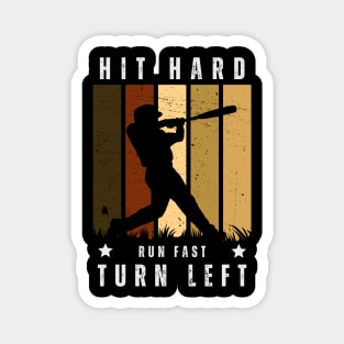 Hit Hard, Run Fast, Turn Left Magnet