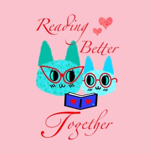 Reading Better Together T-Shirt