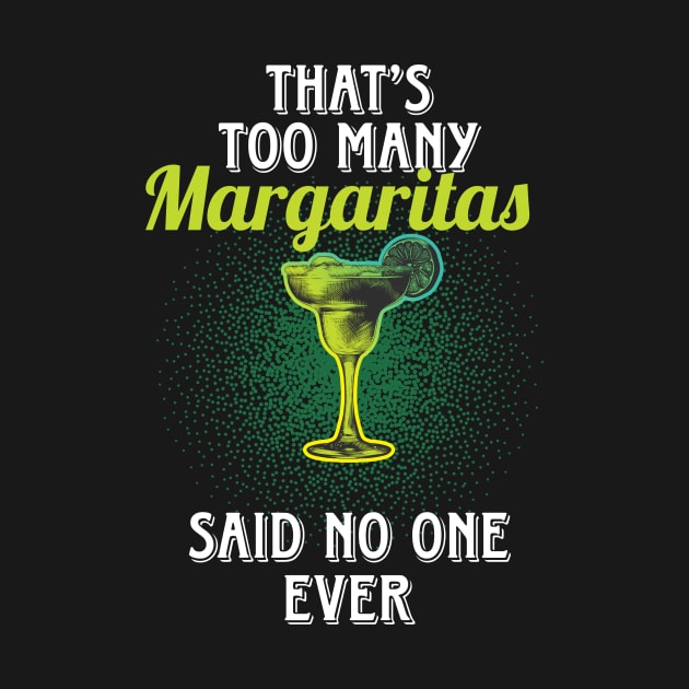 That'sToo Many Margaritas by Diannas