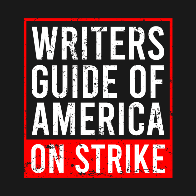 I Stand With The WGA - WGA Strike by Europhia