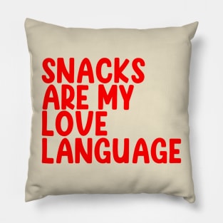 Snacks Are My Love Language Pillow