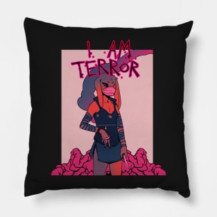 I AM TERROR 1 Pillow