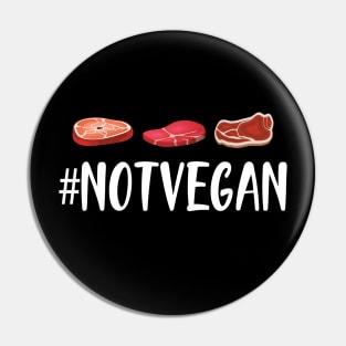 Meat Lover - #NOTVEGAN Pin