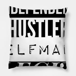 INDEPENDENT |  HUSTLER | SELFMADE | LEGIT Pillow