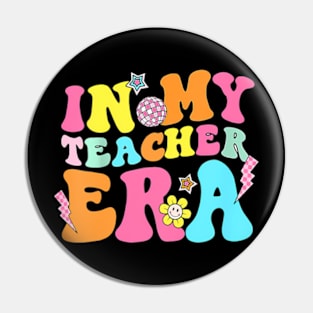 In My Teacher Era Teacher Appreciation Teaching Pin