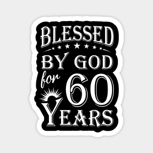 Blessed By God For 60 Years Christian Magnet