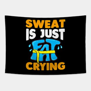 Sweat Is Just Fat Crying Funny Exercise Lover Tapestry