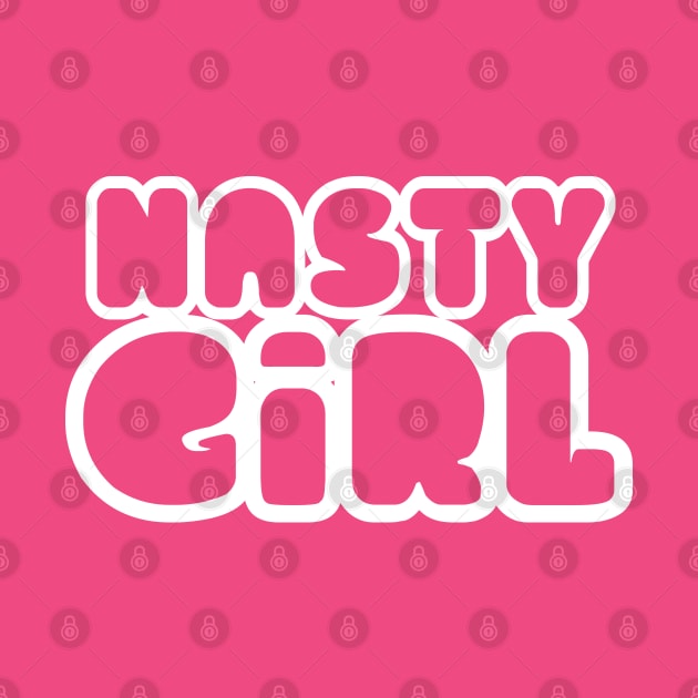 Nasty Girl / typographic design by DankFutura