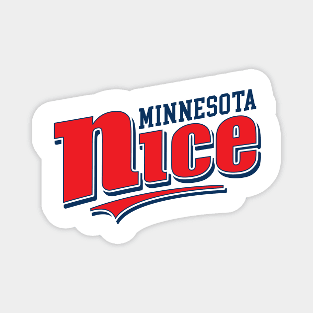 Minnesota Nice Magnet by nickbuccelli