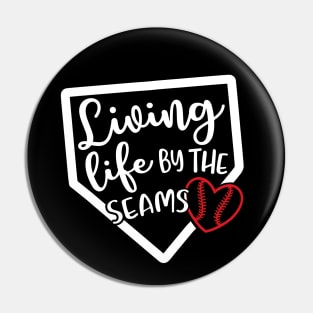 Living Life By The Seams Baseball Softball Pin