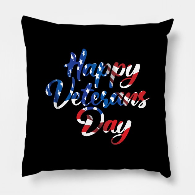 Happy Veterans Day Pillow by santelmoclothing