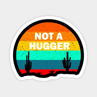 Not a hugger cactus vintage design Magnet