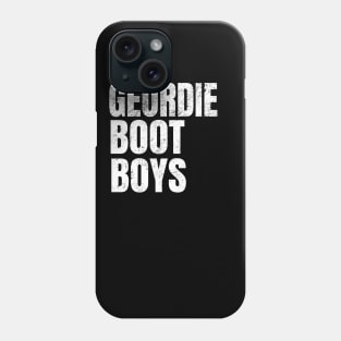 Geordie Boot Boys Phone Case