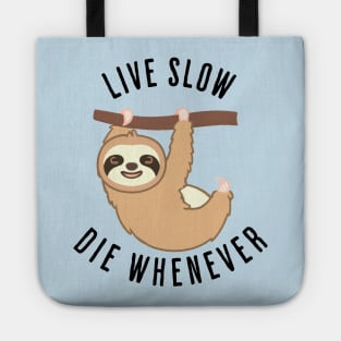 Live Slow Tote