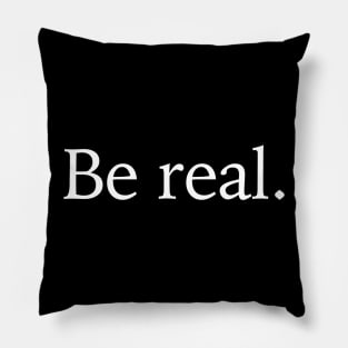 Be real. BS detector art for authenticity Pillow