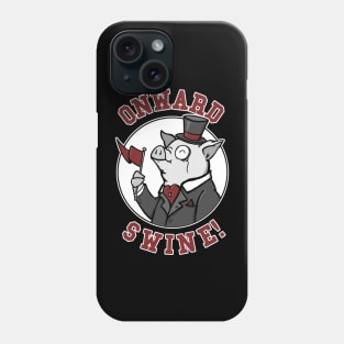 ONWARD SWINE (Fancy GO HOGS) Phone Case