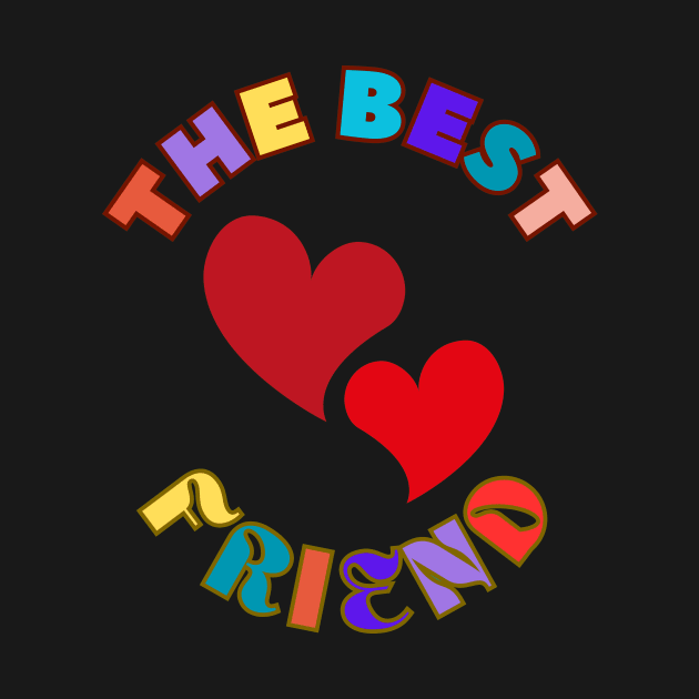 The Best Friend Colorful Hearts Friendship Appreciation by Jo3Designs