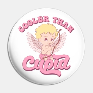 Cooler Than Cupid Pin