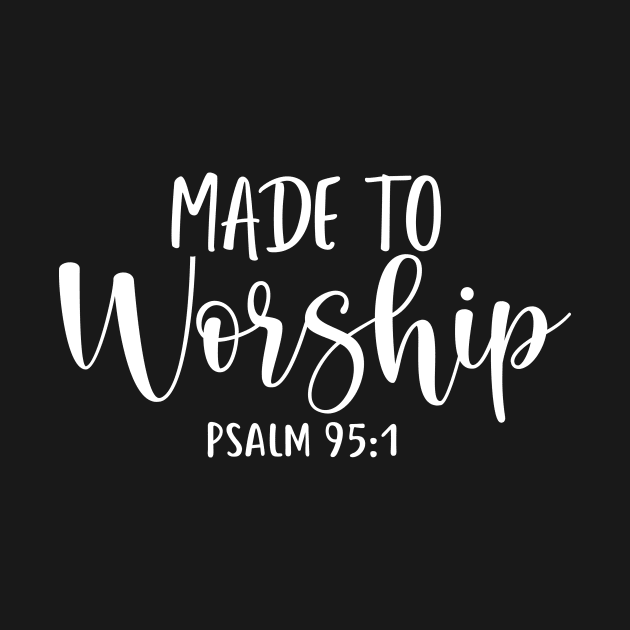 Made to worship - christian quote design by colorbyte