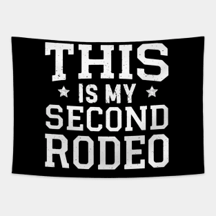 "This is my second rodeo." in plain white letters Tapestry