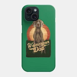 Weimaraner Dad Phone Case