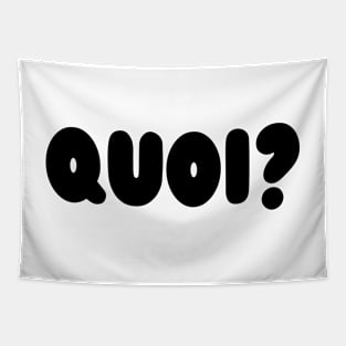 Quoi? Tapestry