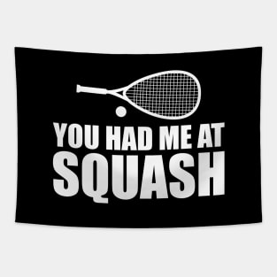 Squash Player - You had me at squash w Tapestry