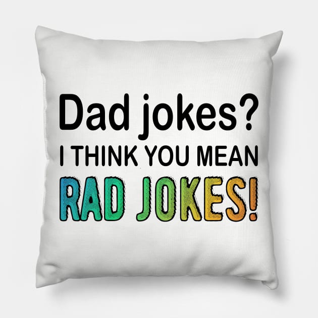Rad Dad Jokes Pillow by HeyListen