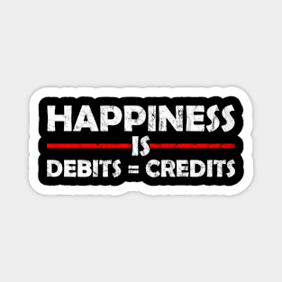 Happiness is DEBITS=CREDITS,  Awesome Accountant Magnet