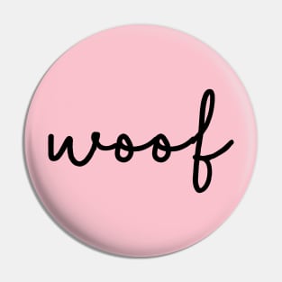 Dog woof Pin