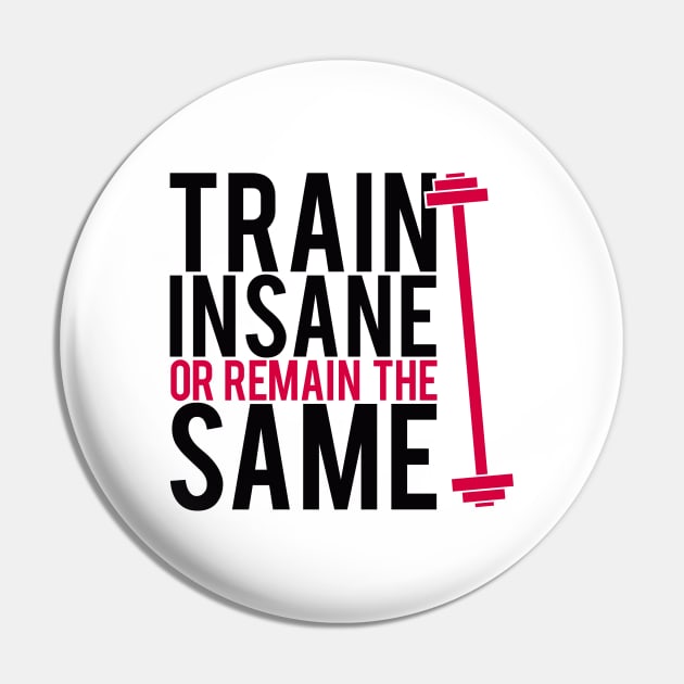 Train insane or remain the same Pin by nektarinchen