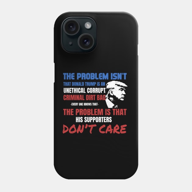 'Unethical Corrupt Criminal Dirtbag' Anti-Trump Gift Phone Case by ourwackyhome