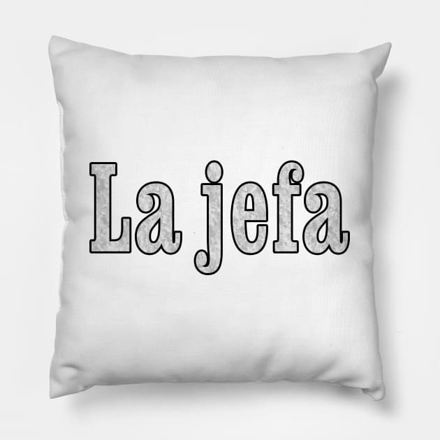 La jefa is the Boss Pillow by Dual Rogue