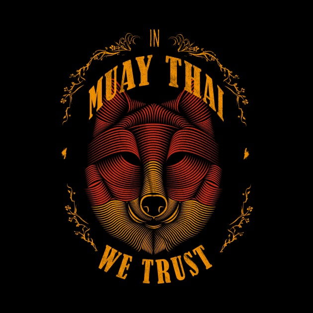 In Muay Thai we trust; Muay Thai fighter gifts by OutfittersAve