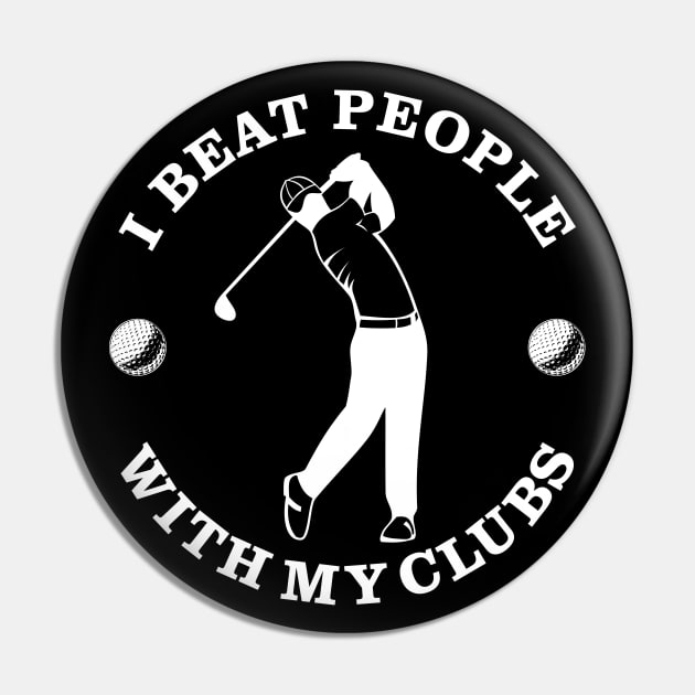 Beat With My Clubs Golf Pin by EthosWear