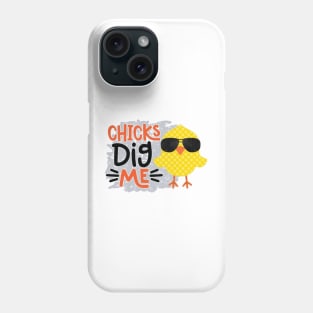 Chicks Dig Me Phone Case