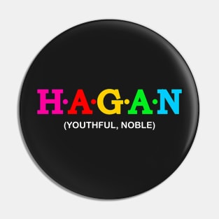 Hagan - Youthful, Noble. Pin