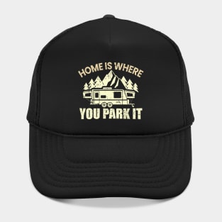 home is where you park it Hat