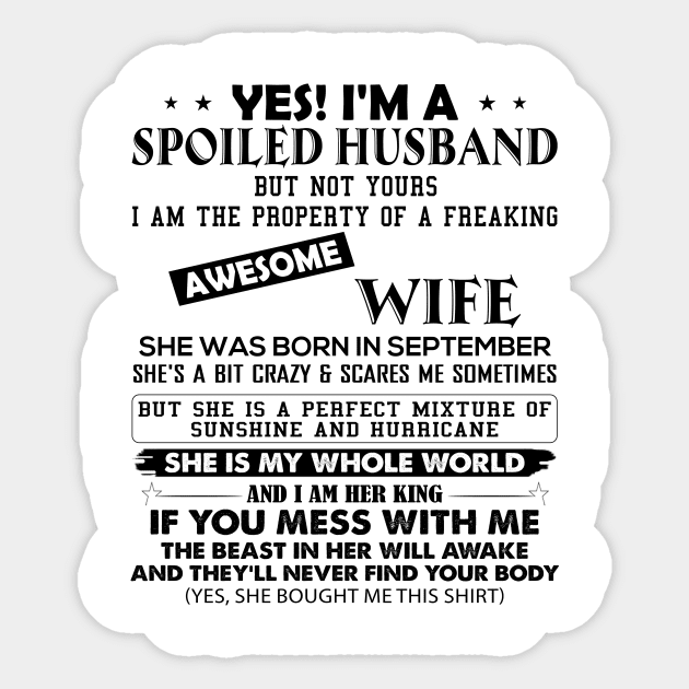 Yes I'm A Spoiled Husband But Not Yours T-Shirt Yes I'm A Spoiled Husband But Not Yours T-Shirt