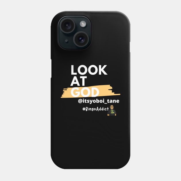 Look At God itsyoboi_tane Black Phone Case by Confessions Of A Bingo Addict