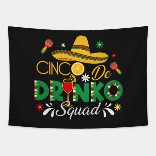 Cinco Drinko Squad Party Mexican Fiesta Funny Cinco De Mayo Tapestry