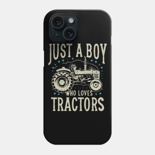 Just A Boy Who Loves Tractors. Kids Farm Lifestyle Phone Case