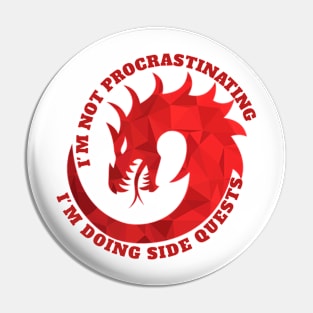 I'm not procrastinating I'm doing side quests Pin