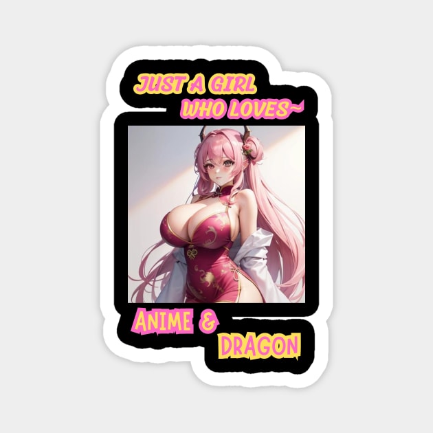 Just A Girl Who Loves Anime & Dragon Anime Girl Magnet by Clicks Clothes
