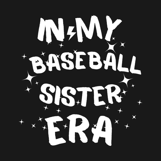 In My Baseball Sister Era funny saying by ELMAARIF