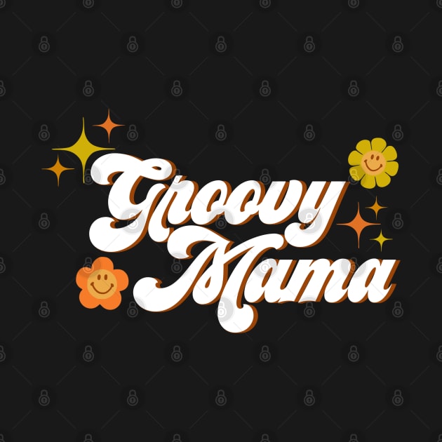 Groovy Mama by Deardarling