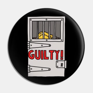 GUILTY! 2022 Pin