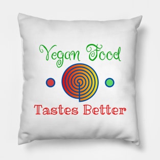 Vegan Food Tastes Better Pillow